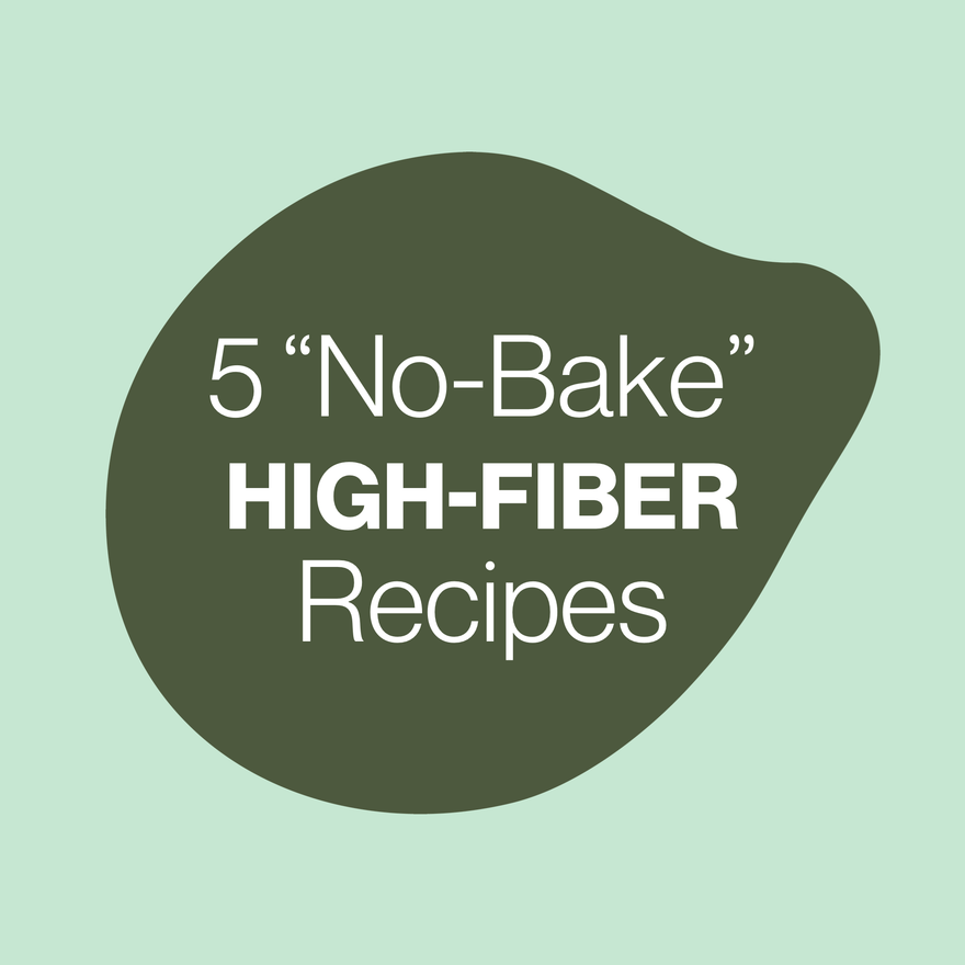 5 "No-Bake" High Fiber Recipes